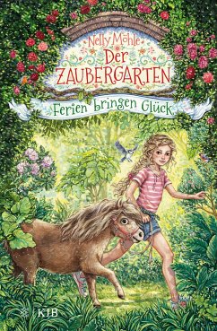 Ferien bringen Glück / Der Zaubergarten Bd.6 von FISCHER Sauerländer